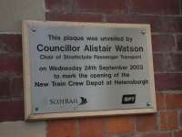 This plaque was unveiled by Councillor Alistair Watson at Helensburgh Central to mark the opening of a new train depot. His funeral will be held on the 6th of July 2017.<br><br>[John Yellowlees 24/09/2003]