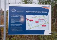 A notice of closures associated with the works at Elgin.<br><br>[Crinan Dunbar 08/10/2017]