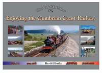 Railscot contributor David Hindle has completed another book which will be published shortly by Silver Link Publishing. <I>'Enjoying the Cumbrian Coast Railway'</I> covers the use of the line from Victorian times through to the present day and is described by David as being of interest both to railway enthusiasts and those who enjoy social history. A review of this new publication will appear on Railscot as soon as a copy is to hand. <br><br>[David Hindle 25/11/2017]